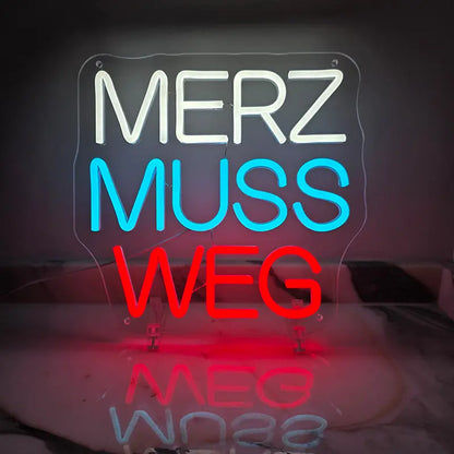 "MERZ MUSS WEG" LED-Schild (USB)