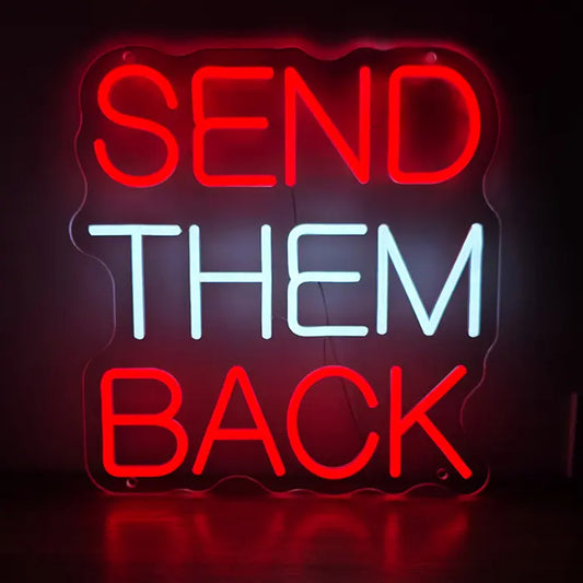 "SEND THEM BACK" LED-Neonschild 40cm (USB)