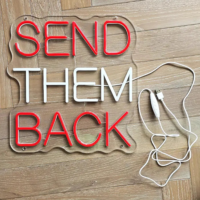 "SEND THEM BACK" LED-Neonschild 40cm (USB)